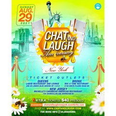 CHAT & LAUGH ANNI. SUN AUG 29th, New York (raw)
