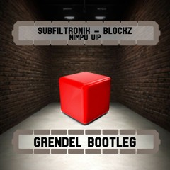 SUBFILTRONIK - BLOCKZ (NIMPU VIP) (GRENDEL BOOTLEG) DIRECT DL