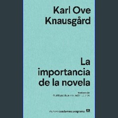 Read PDF 📕 La importancia de la novela (Spanish Edition) Read online