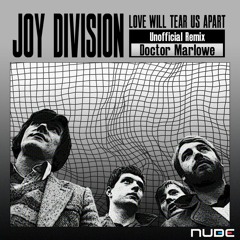 Joy Division - Love Will Tear Us Apart (Doctor Marlowe bootleg)