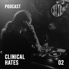 CIRCUS PODCAST 002 - CLINICAL HATES