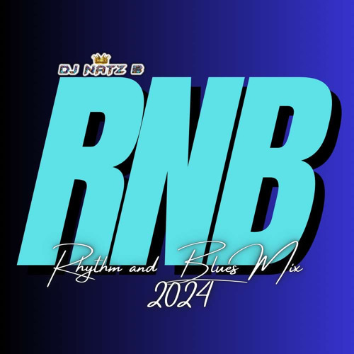 Stream RNB MIX 2024 by DJ NATZ B | Listen online for free on