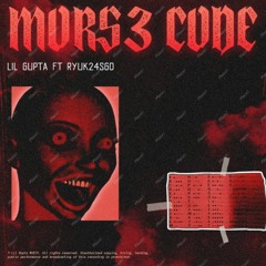 MORS3 CODE ft Ryuk24 sGO ( prod. BXWSKEE )