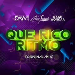 Que Ritmo Rico (Original Mix) DAYVI & CHRIS SALGADO & KAAR WONKAA GUARACHA ALETEO 2020