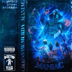 MANIAC (Prod. CHAINSAW MURDA)