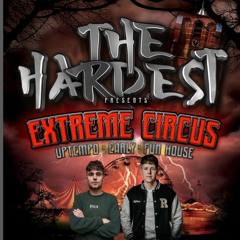 The Hardest: Extreme Circus 2025 DJ Contest | By: The Dispatcher & Invicious