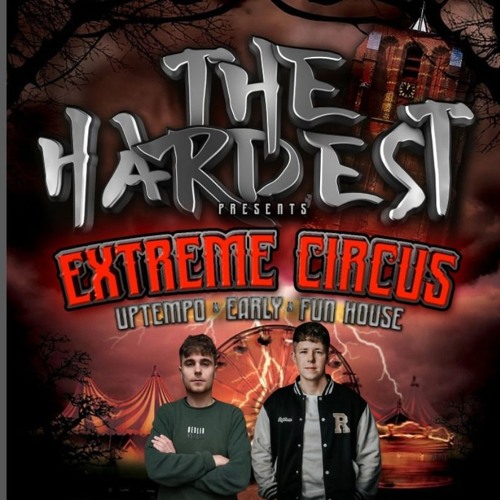 The Hardest: Extreme Circus 2025 DJ Contest | By: The Dispatcher & Invicious