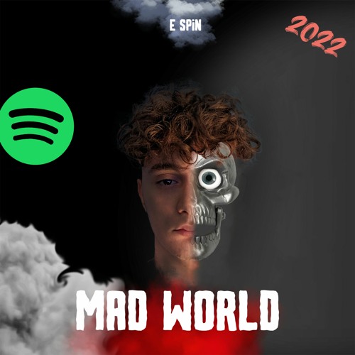 E Spin – MAD WORLD (Official Audio) 🎶