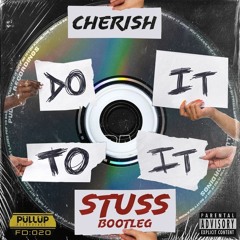 Cherish - Do It To It (Stuss Bootleg)