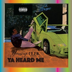 Ya Heard Me (Pro. TGhost )