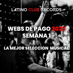 WEBS DE PAGO SELECCION MUSICAL SEMANA #1 ENERO (200 EDITS)(2 min sin audio)