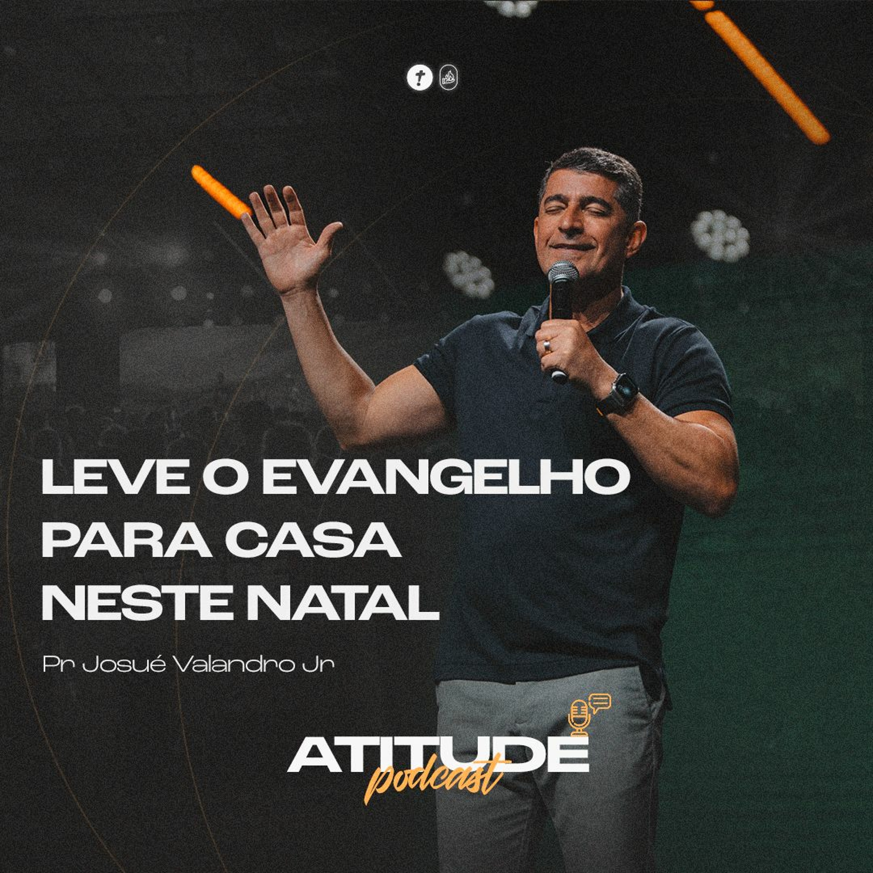 Leve o evangelho para casa neste natal | Pr. Josué Valandro Jr episode artwork