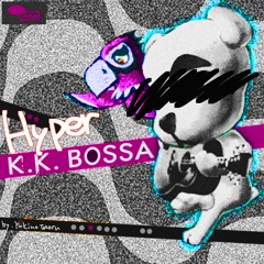 Hyper_K.K.Bossa