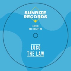 PREMIERE: Luco - The Law [Sunrize Records]