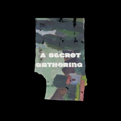 A Secret Gathering