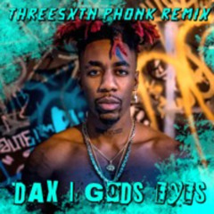 DAX - Gods Eye's (THREESXTN Phonk Remix)