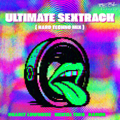 Ultimate Sextrack (Hard Techno Mix)