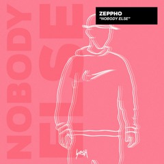 Zeppho - Nobody Else