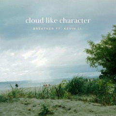 breather ft. Kevin Li