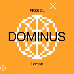 Dominus - Lemon [Free DL]