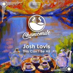Josh Lovis - This Can't Be All [Premiere]