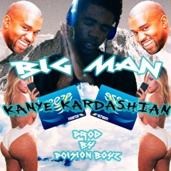 KANYE KARDASHIAN [PROD. BY POISION BOYZ]