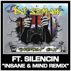 DJ Semah - Silencin "Insane & Mind Remix" PREVIEW!! - Breakin' Out - CD Album