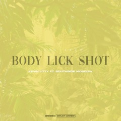 BODY LICK SHOT FT Southside Moscow