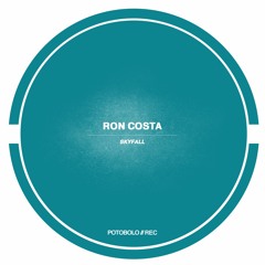 Ron Costa - Skyfall [Potobolo Records]
