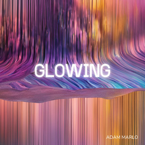 ADAM MARLO - GLOWING