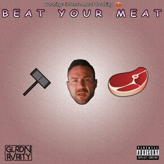 GLRDN & RVRITY - BEAT YOUR MEAT (FREE TRACK) [w/ Noel Deyzel's Voice]