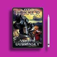 Warrior by Violette Dubrinsky. No Fee [PDF]