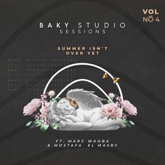 Marc Wahba & Mostafa El Masry at Lexie's - Baky Studio Session "Summer Isn't Over Yet"