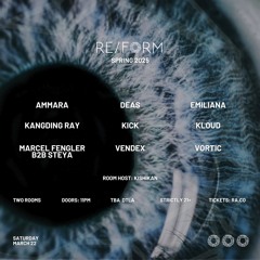 03.22.2025: RE/FORM Spring 2025 with KLOUD, Vendex, AMMARA, Deas, Kangding Ray + More