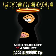 NICK THE LOT FT AMPLIFY - GOODIE GOODIE EP - APRIL 28TH