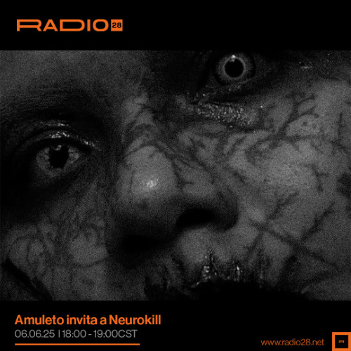 Amuleto invita a: Neurokill @Radio28 (06 de Junio, 2025)