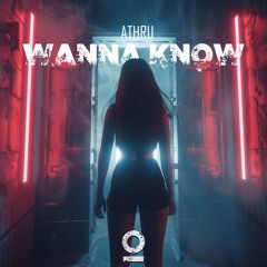 ATHRU - Wanna Know [Outertone Release]