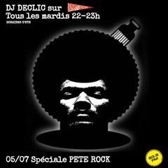 Dj Declic 05.07.22 Radio Campus Paris 93.9 #Tribute to PETE ROCK