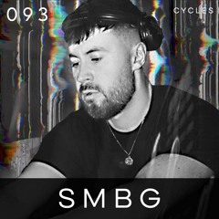 Cycles // 093 - SMBG (techno, rave, industrial)