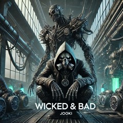 Wicked & Bad