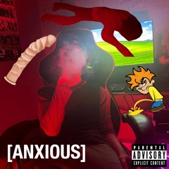 Anxious (prod. nousey)