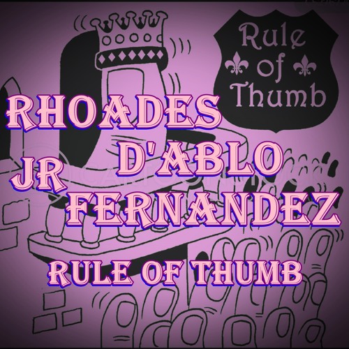 The Rule Of Thumb (with JR Fernandez)