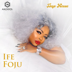 DAYO AMUSA - IFE FOJU.mp3