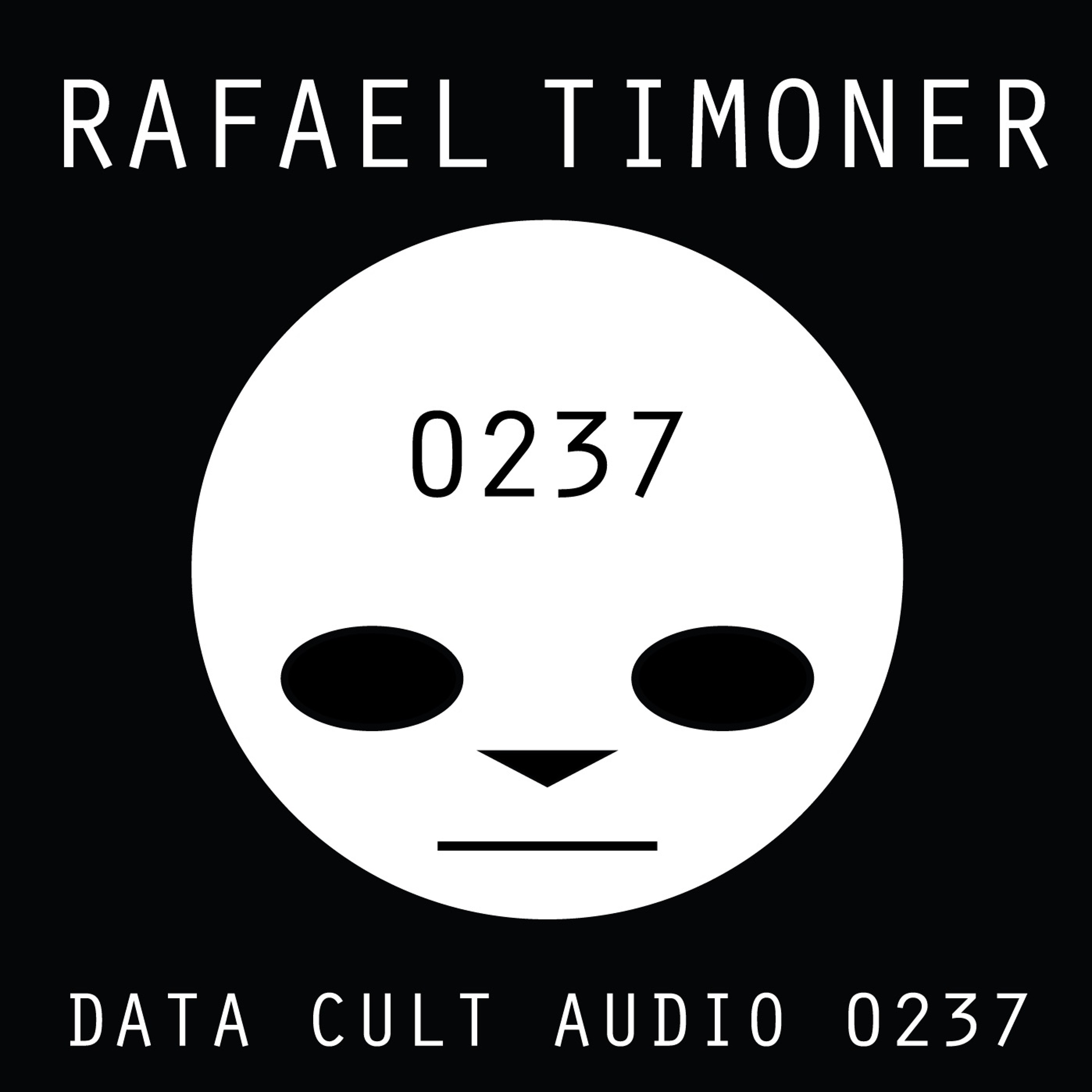 Data Cult Audio 0237 - Rafael Timoner