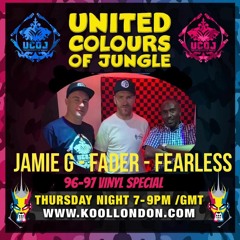 UCOJ SHOW : 96-97 VINYL SPECIAL - DJ JAMIE G Feat DJ FADER & MC FEARLESS - KoolLondon 25.03.21
