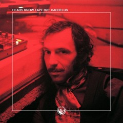 HEADS KNOW TAPE 020: Daedelus