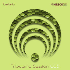 Tom Beltor - Tribuanic Session 005