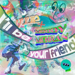 I'll Be Your Friend w/ Vuur & Moody Mehran @ Radio TNP 15.10.2022