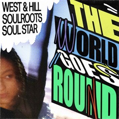 HMWL Premiere: West & Hill, Soulroots, Soul Star - The World Goes Round (Original Mix)