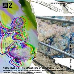 Aboutface & Speaking Eyes Collective NTS 2-3-24 2hr special